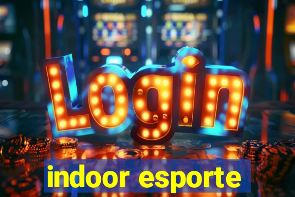 indoor esporte